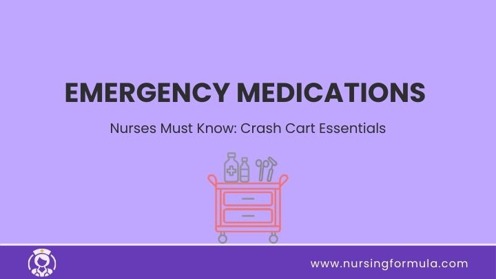 emergency medications nurses must know crash cart essentials